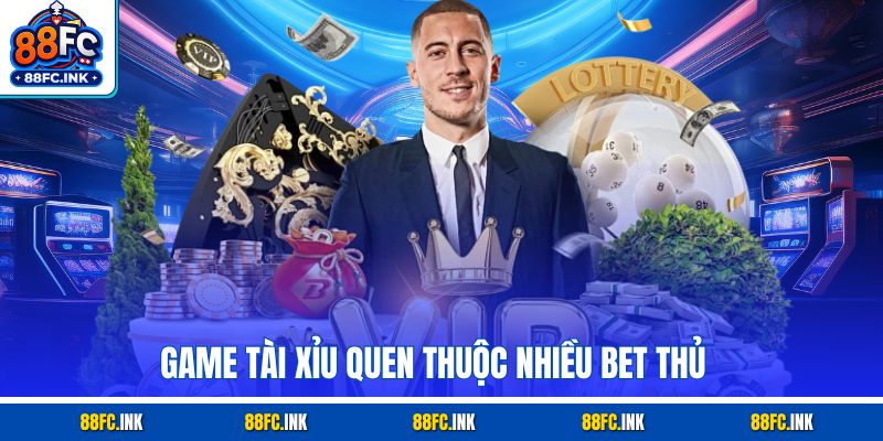 Game Tài Xỉu quen thuộc nhiều bet thủ