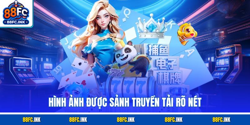 Hình ảnh được sảnh truyền tải rõ nét